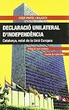 Declaració unilateral d'independència : Catalunya, estat de la Unió Europea