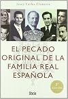 El Pecado Original de La Familia Real Espanola (Spanish Edition)