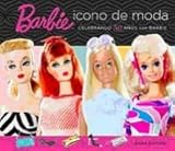 Barbie Icono De Moda Barbie All Dolled Up