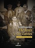 De Jerez Y Sus Cantes Flamenco