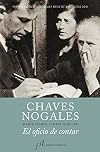 Chaves Nogales : el oficio de contar