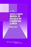 Kaplan & Sadock. Manual de bolsillo de psiquiatría clínica (Spanish Edition)