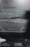 El Senor Lugris y La Negra Sombra (Spanish Edition)