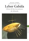 Lebor gabála. Libro de las invasiones de Irlanda (Estudios Históricos La Olmeda) (Spanish Edition)