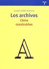 Los archivos : cómo construirlos