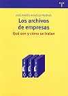 Los archivos de empresas : Que son y como se tratan