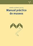 Manual Prctico De Museos Manuales De Musestica Patrimonio Y Turismo Cultural