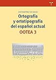 Ortografa Y Ortotipografa Del Espaol Actual Ootea 3 3 Edicin Biblioteconoma Y Administracin Cultural