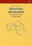 Estructura Documental Gua Para Alumnos De Diplomtica 264 Biblioteconoma Y Administracin Cultural