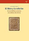 El Libro y la edición : de las tablillas sumerias a la tableta electrónica
