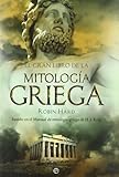 El Gran Libro De La Mitologa Griega Basado En El Manual De Mitologa Griega De H J Rose Historia