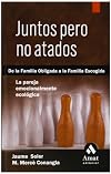Juntos pero no atados (Spanish Edition)
