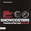 Knowcosters : cuando el low cost es el mal : ¿puede desaparecer la Europa del bienestar?