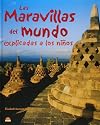 Las maravillas del mundo explicadas a los ninos (Spanish Edition)