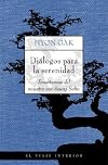 Diálogos para la serenidad: Enseñanzas del maestro Zen Seung Sahn
