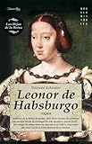 Leonor De Habsburgo Novela Histrica