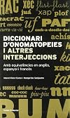 Diccionari d'onomatopeies i altres interjeccions (Llengua i text) (Catalan Edition)