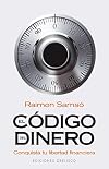 El codigo del dinero (Spanish Edition)