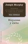 Maximice su potencial mediante el poder de su mente subconsciente para generar riquezas y éxito