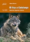 El Llop a Catalunya: Memoria, Llegenda I Historia