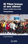 El Tibet trenca el seu silenci: Crònica de la revolta tibetana de 2008 (Guimet)