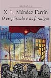 O crepúsculo e as formigas