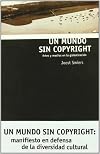Un Mundo Sin Copyright (Spanish Edition)