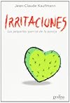 Irritaciones : las peque&ntilde;as guerras de la pareja