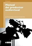 Manual Del Productor Audiovisual 176 Manuales