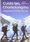 Cuida-les, Chomolungma : catalanes al sostre del món