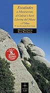 Escalades a Montserrat, el Cairat i Sant Llorenç del Munt i l'Obac : 87 vies d'escalada d'estil clàssic