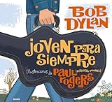 Joven Para Siempre Bob Dylan