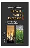 El creat com a Eucaristia : aproximació teològica al problema de l'ecologia