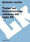 Todas las constituciones cubanas del siglo XX