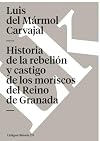 Historia de la rebelión y castigo de los moriscos del Reino de Granada