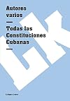 Todas las Constituciones cubanas