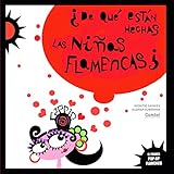 De Qu Estn Hechas Las Nias Flamencas