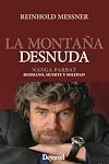LA MONTAÑA DESNUDA. Nanga Parbat – hermano, muerte y soledad