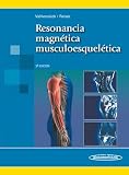 Resonancia Magnetica Musculoesqueletica Mri Of The Musculoskeletal System