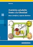 Nutricin Saludable Frente A La Obesidad Healthy Nutrition Against Obesity Bases Cientficas Y Aspectos Dietticos Scientific Basis And Dietary Aspects