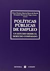 Politicas Publicas De Empleo: Un Estudio Desde El Derecho Comparado