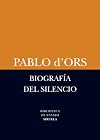 Biography of Silence: An Essay on Meditation