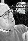 Borrón y cuenta vieja (Memorias)