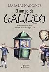 El amigo de Galileo/ The Friend of Galileo (Spanish Edition)