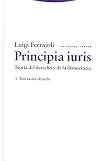 Principia Iuris. Teoría del derecho y de la Democracia 01. Teoría del Derecho