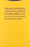 Emigración, asociacionismo y retorno de los españoles en Argentina (siglos XX y XXI): El diseño y la práctica de su investigación (Estructuras y Procesos. Antropología) (Spanish Edition)