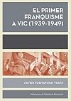 El Primer franquisme a Vic : (1939-1949)