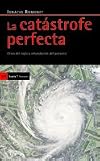 La catástrofe perfecta crisis del siglo y refundación del porvenir