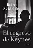 El Regreso De Keynes