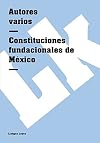 Constituciones fundacionales de México